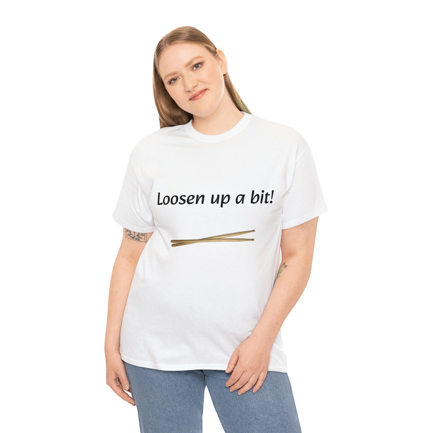 Loosen Up a Bit! Tee
