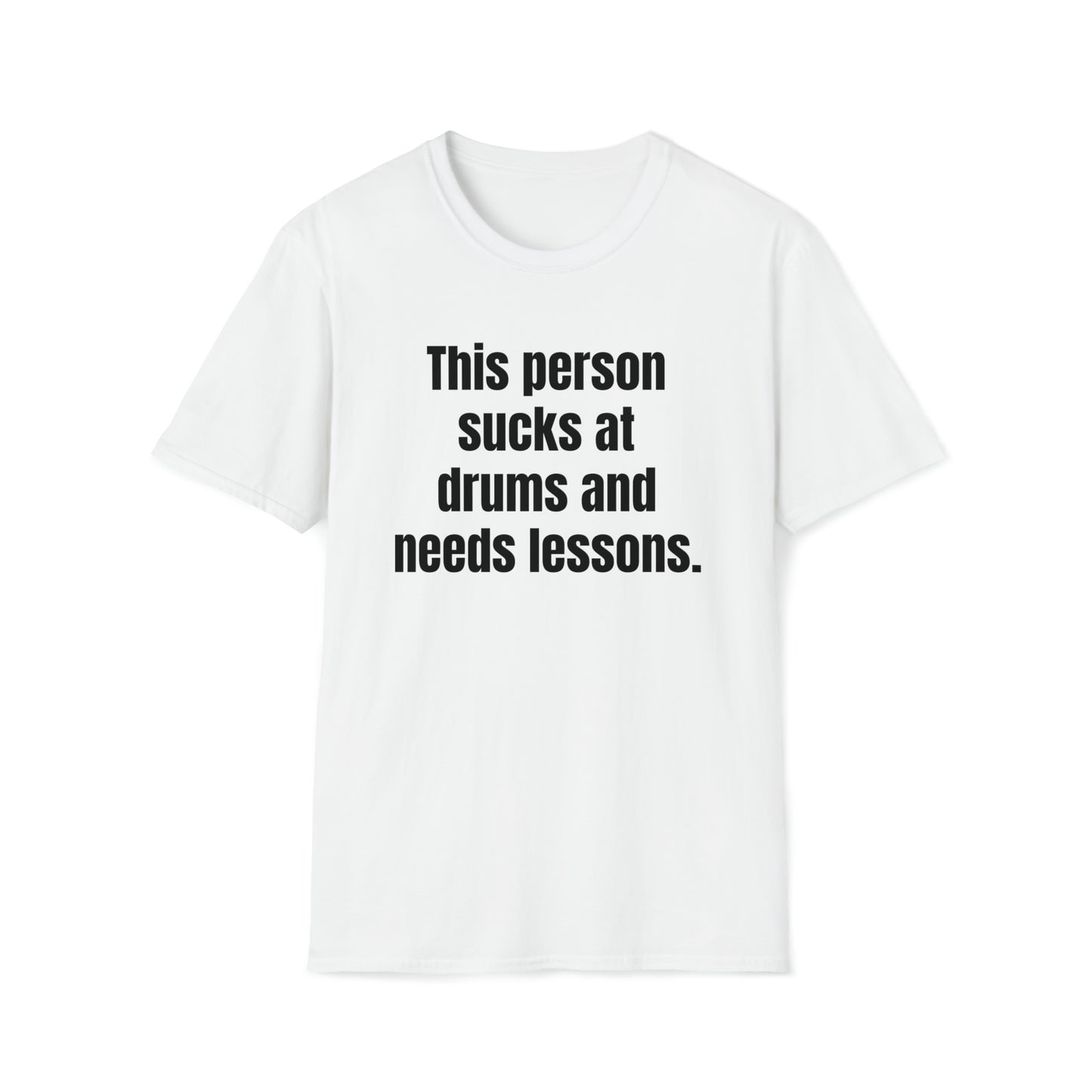 Needs Lessons Tee Shirt