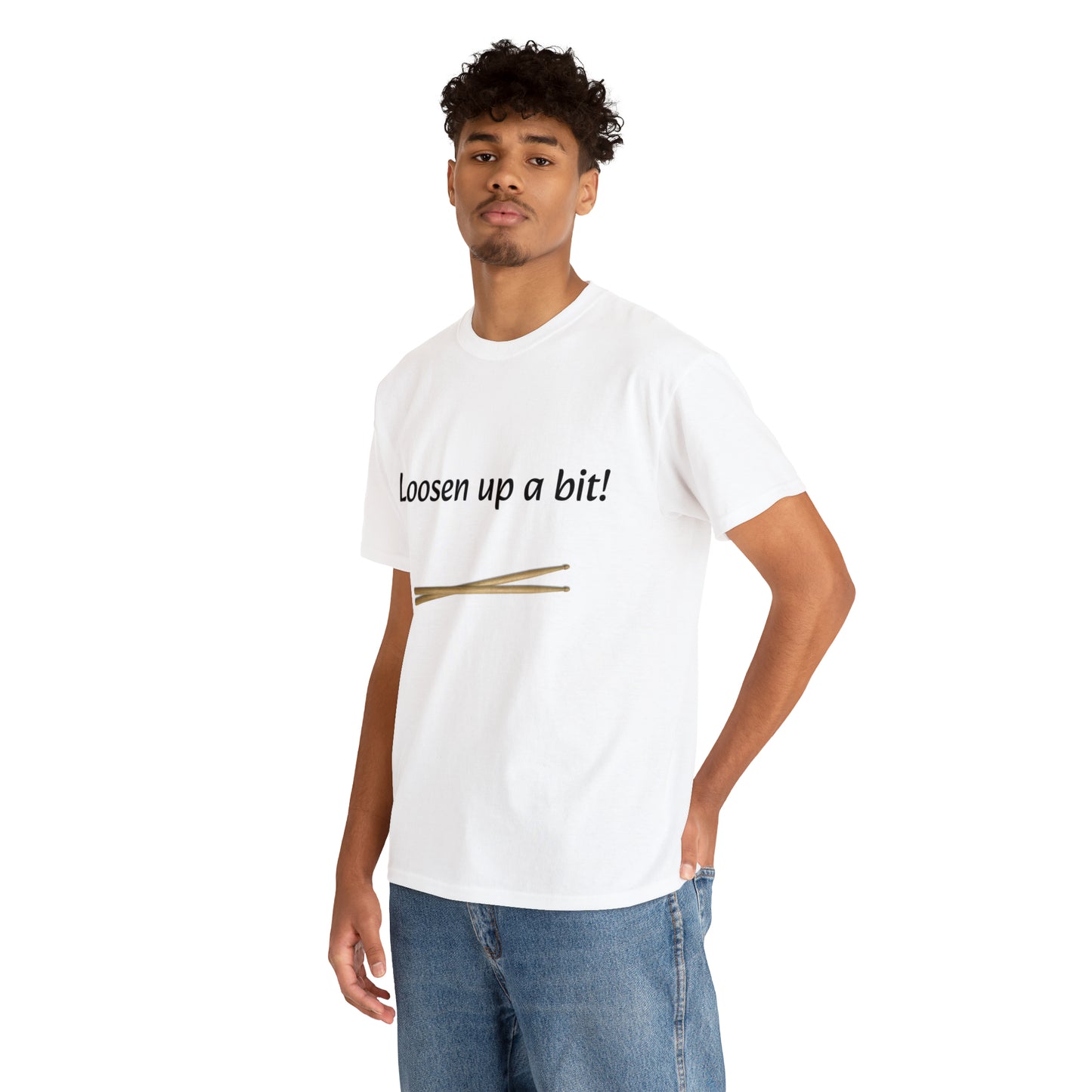 Loosen Up a Bit! Tee